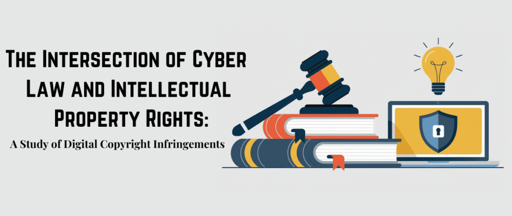intersection_of_cyber_law_and_intellectual_property