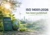 ISO 14001:2026: How the New Global Environmental Management Standard Could Reshape Corporate Compliance iso_published